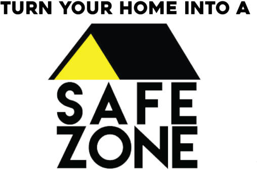 Turn Your Home into a Safe Zone